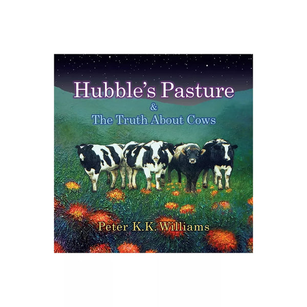 Hubble's Pasture & The Truth About Cows